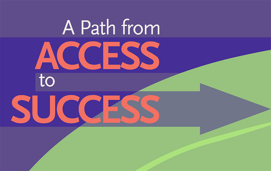 A Path from Access to Success